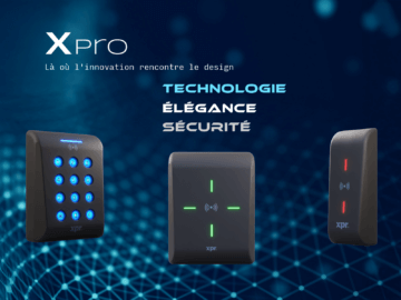 Lecteurs Xpro – Alliez sécurité, design et technologie de pointe