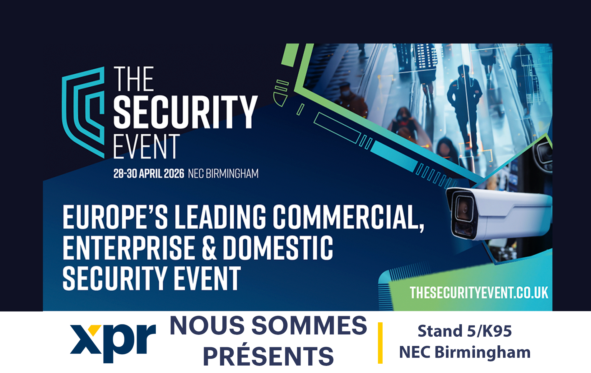 Nous serons présents au salon The Security Event 2026 à Birmingham!